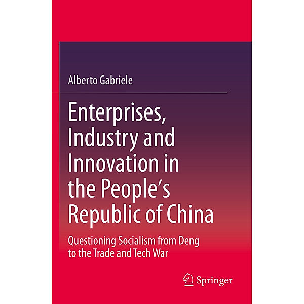 Enterprises, Industry and Innovation in the People's Republic of China, Alberto Gabriele