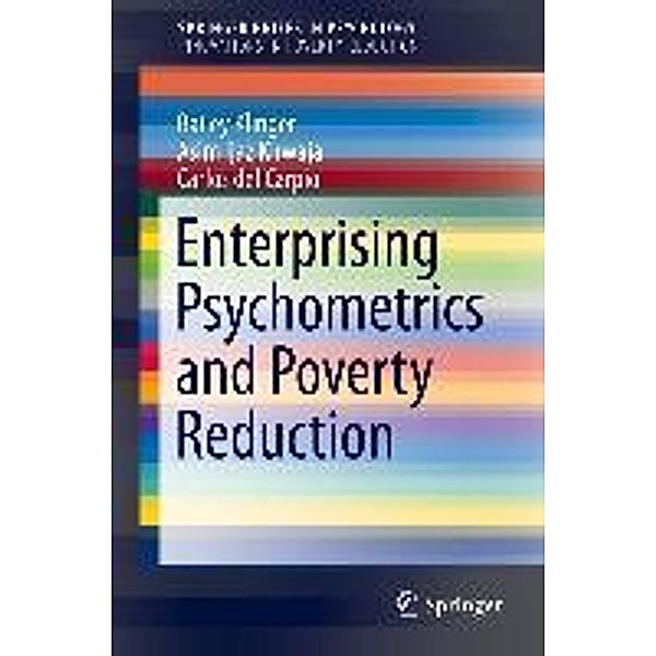 Enterprising Psychometrics and Poverty Reduction / SpringerBriefs in Psychology, Bailey Klinger, Asim Ijaz Khwaja, Carlos Del Carpio