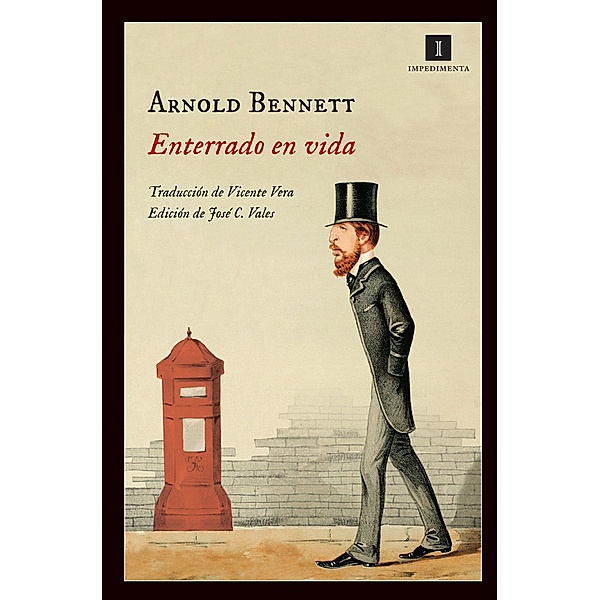 Enterrado en vida / Impedimenta Bd.99, Arnold Bennett