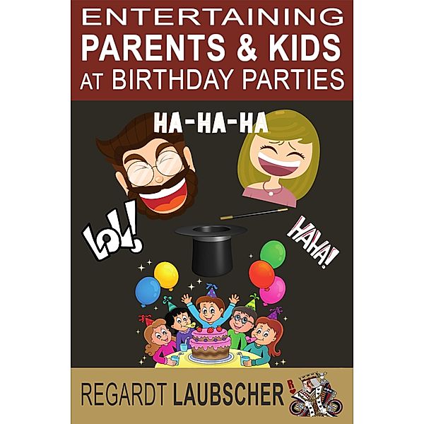 Entertaining Adults & Kids at Birthday Parties, Regardt Laubscher