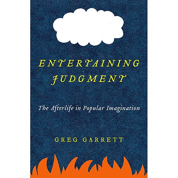 Entertaining Judgment, Greg Garrett