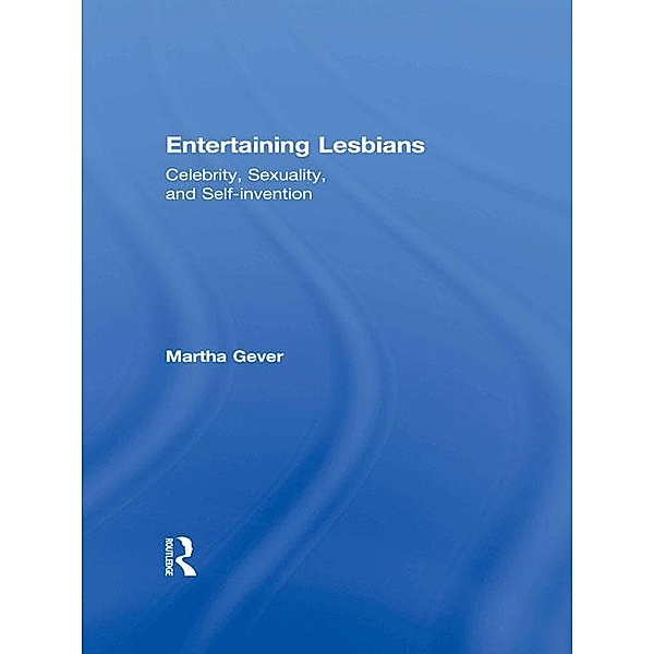 Entertaining Lesbians, Martha Gever