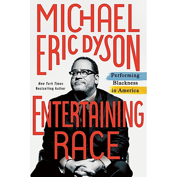 Entertaining Race, Michael Eric Dyson
