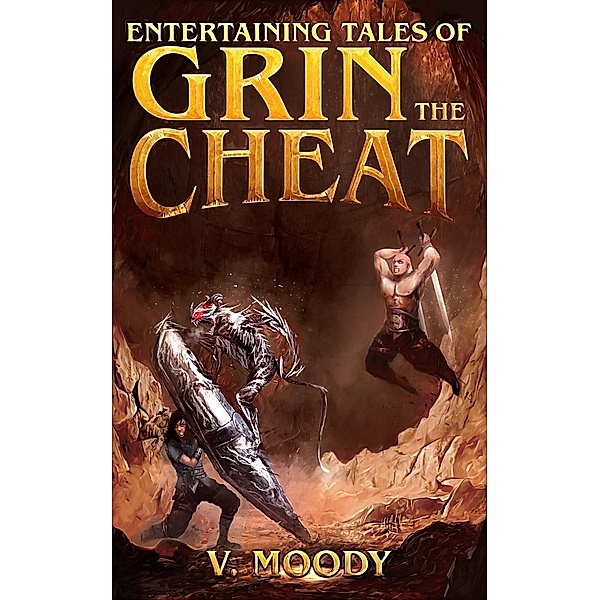 Entertaining Tales of Grin the Cheat, V. Moody