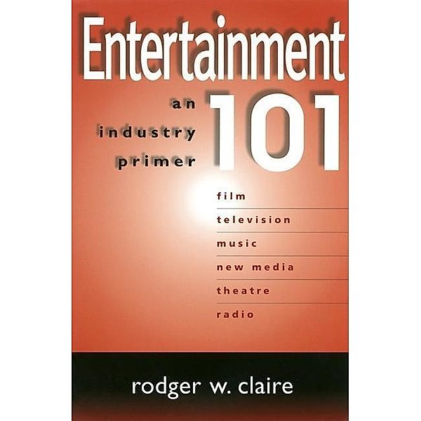 Entertainment 101, Jeffrey Hirsch, Rodger W. Claire