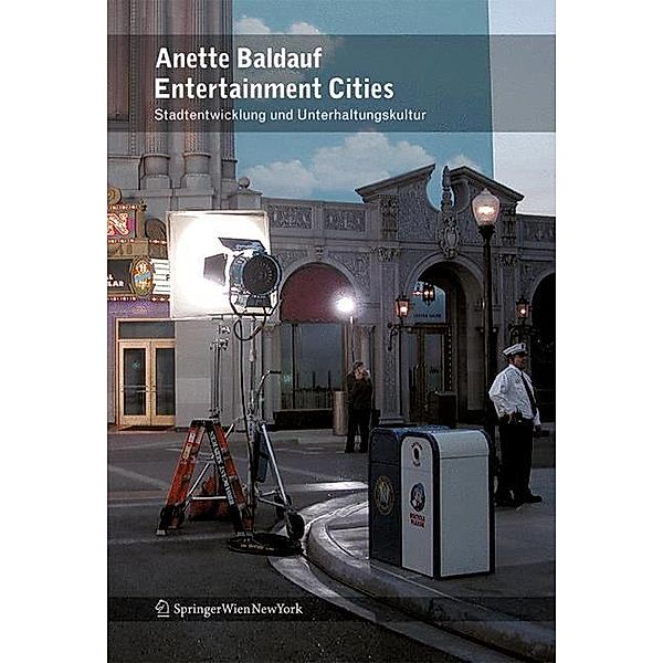 Entertainment Cities, Anette Baldauf