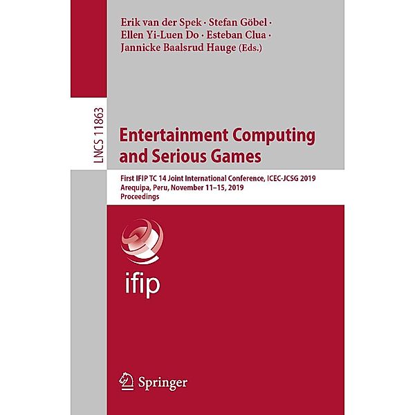 Entertainment Computing and Serious Games / Lecture Notes in Computer Science Bd.11863