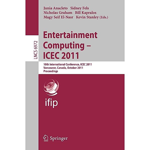 Entertainment Computing - ICEC 2011 / Lecture Notes in Computer Science Bd.6972