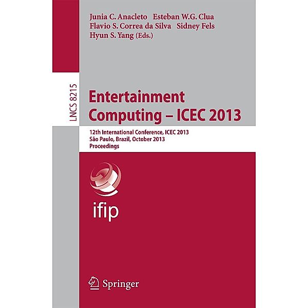 Entertainment Computing -- ICEC 2013 / Lecture Notes in Computer Science Bd.8215