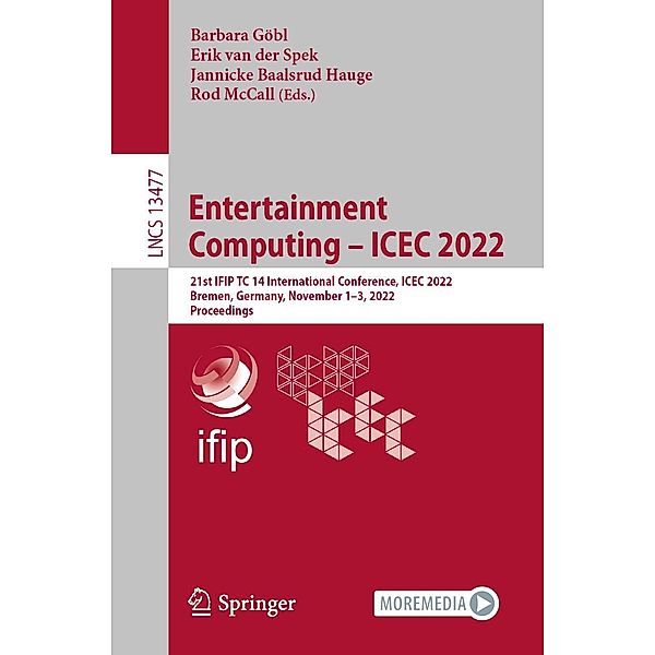 Entertainment Computing - ICEC 2022 / Lecture Notes in Computer Science Bd.13477