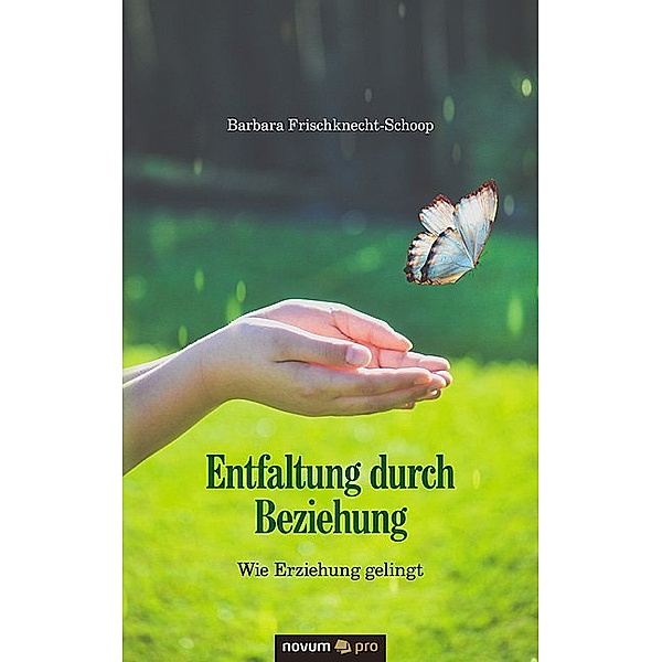 Entfaltung durch Beziehung, Barbara Frischknecht-Schoop
