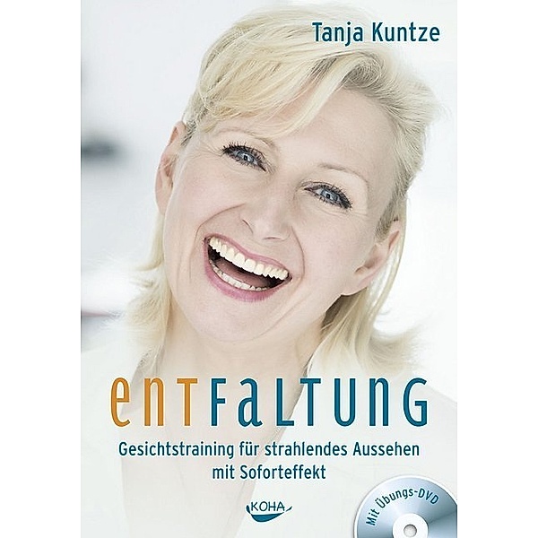 Entfaltung, m. Übungs-DVD, Tanja Kuntze