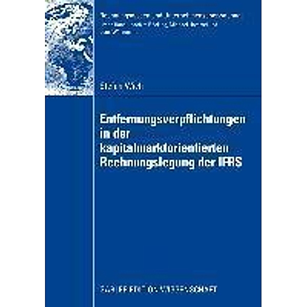 Entfernungsverpflichtungen in der kapitalmarktorientierten Rechnungslegung der IFRS / Rechnungswesen und Unternehmensüberwachung, Stefan Wich