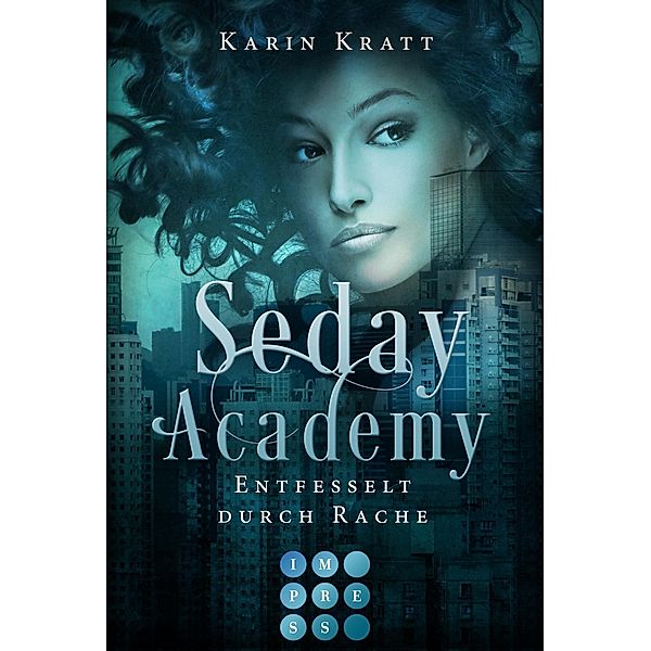 Entfesselt durch Rache / Seday Academy Bd.5, Karin Kratt