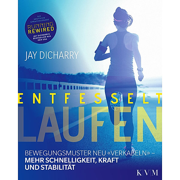 Entfesselt Laufen, Jay Dicharry