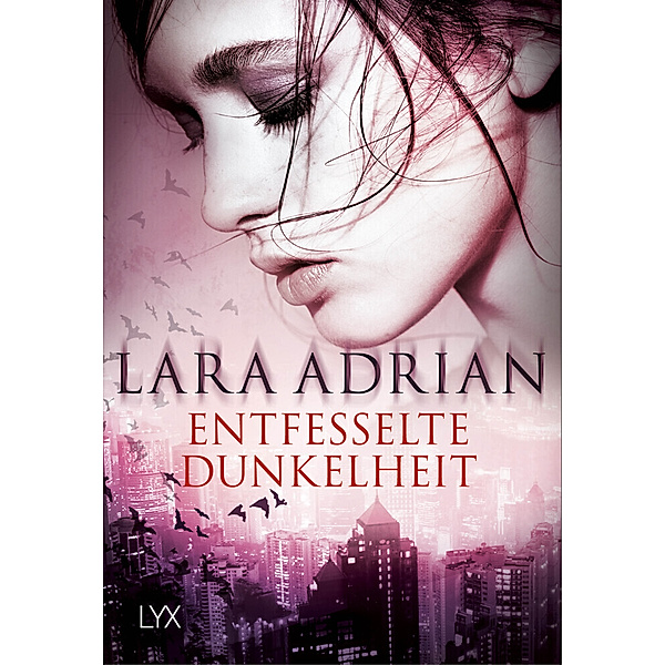 Entfesselte Dunkelheit, Lara Adrian