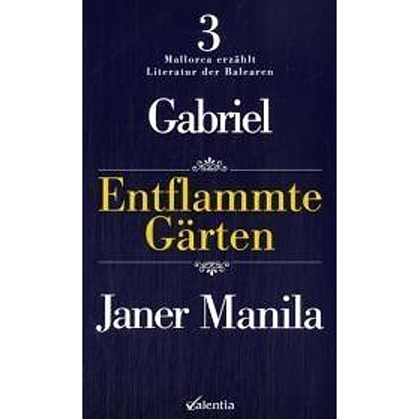 Entflammte Gärten, Gabriel Janer Manila