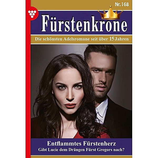 Entflammtes Fürstenherz / Fürstenkrone Bd.168, Ursula Fischer