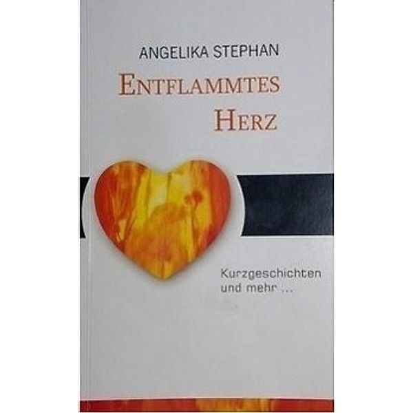 Entflammtes Herz, Angelika Stephan