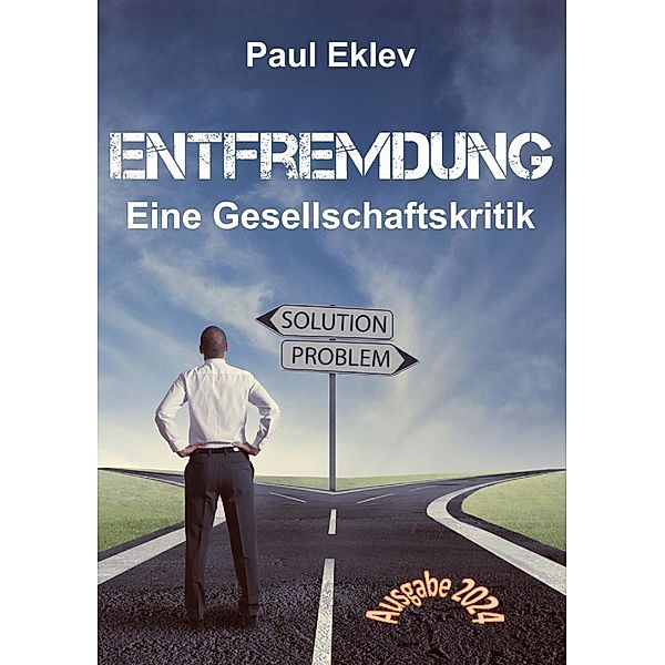 Entfremdung, Paul Eklev