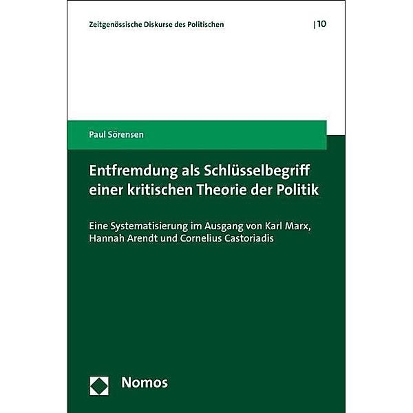 Entfremdung als Schlüsselbegriff einer kritischen Theorie der Politik, Paul Sörensen