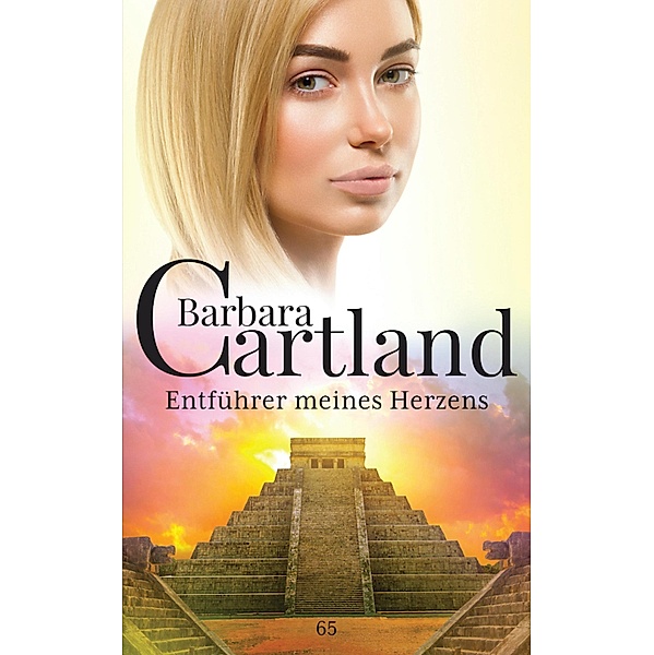 Entführer meines Herzens / Die zeitlose Romansammlung von Barbara Cartland Bd.65, Barbara Cartland