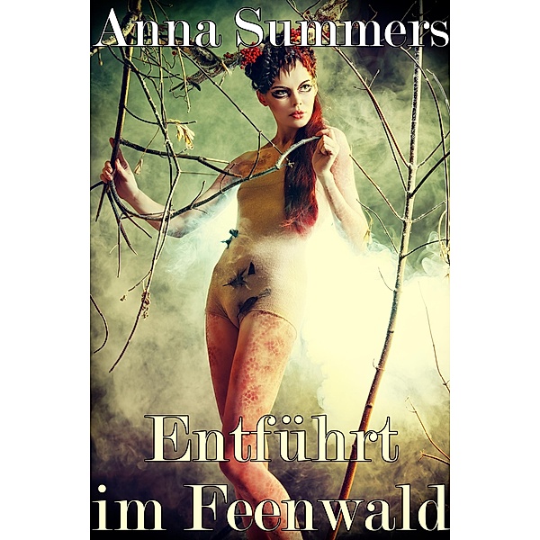 Entführt im Feenwald, Anna Summers