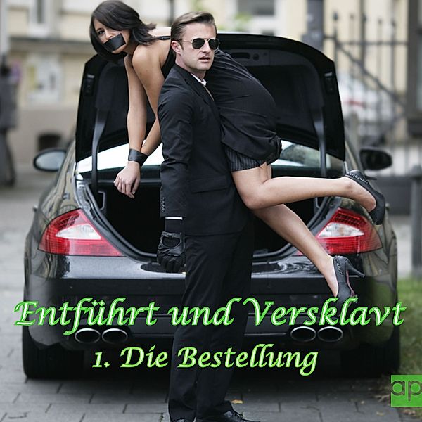 Entführt und Versklavt - 1 - Entführt und Versklavt, A.J. Triskel