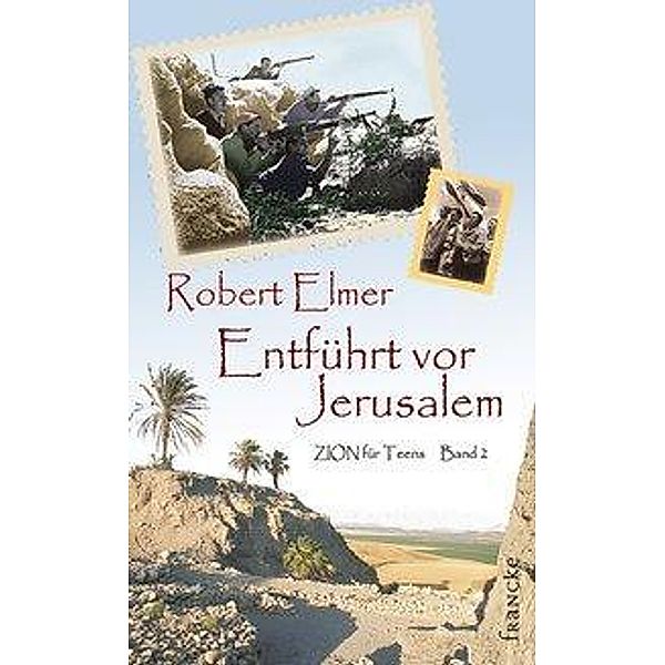 Entführt vor Jerusalem, Robert Elmer