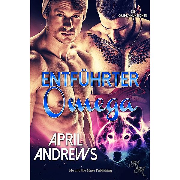 Entführter Omega / Die Omega-Auktionen Bd.9, April Andrews