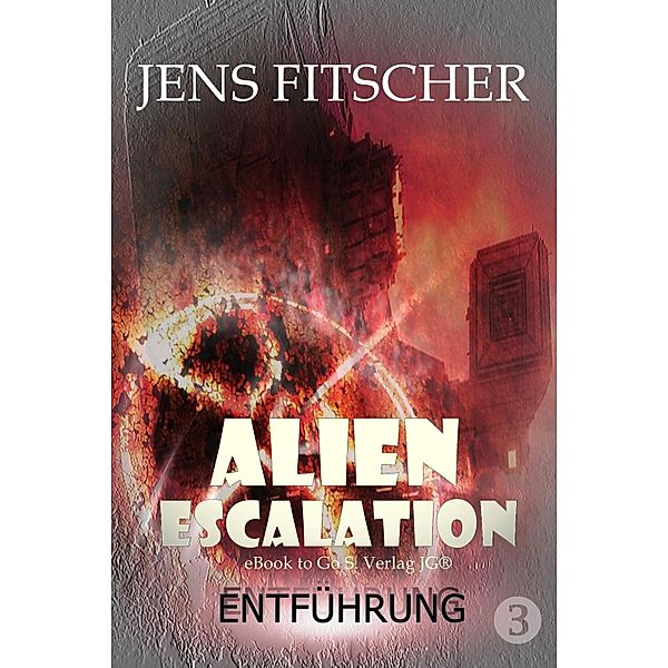 Entführung (ALIEN ESCALATION 3), Jens Fitscher