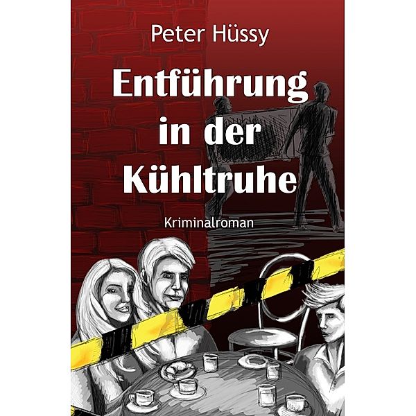 Entführung in der Kühltruhe, Peter Hüssy