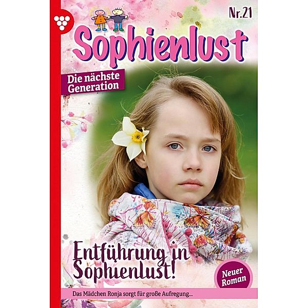 Entführung in Sophienlust! / Sophienlust - Die nächste Generation Bd.21, Ursula Hellwig