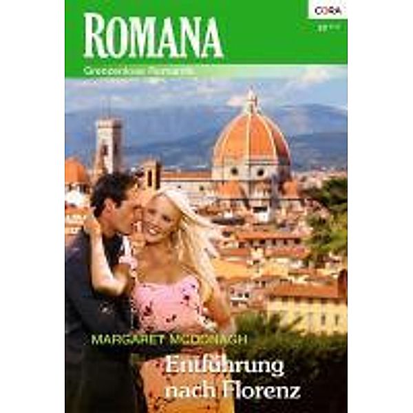 Entführung nach Florenz / Romana Romane Bd.1911, Margaret Mcdonagh