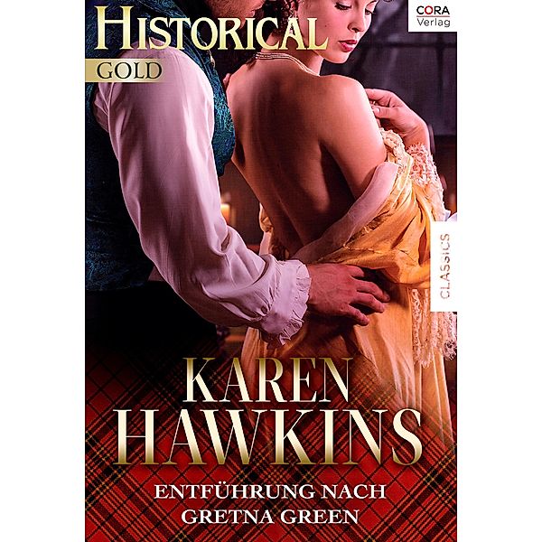 Entführung nach Gretna Green / Historical Gold, Karen Hawkins