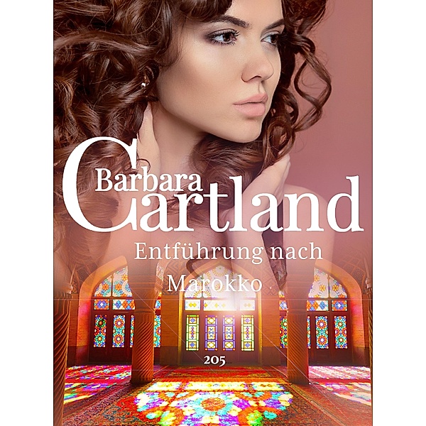 Entführung nach Marokko / Die zeitlose Romansammlung von Barbara Cartland Bd.205, Barbara Cartland