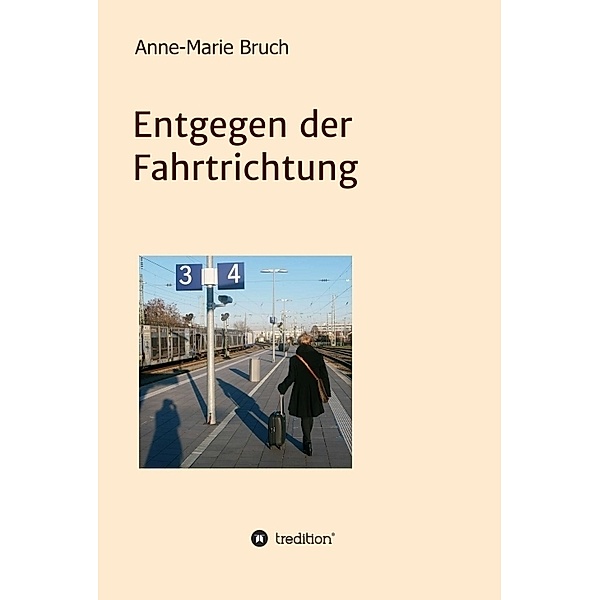 Entgegen der Fahrtrichtung, Anne-Marie Bruch