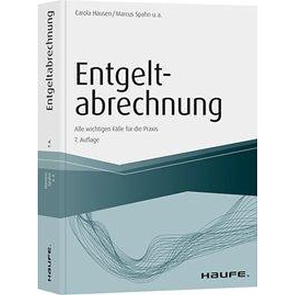 Entgeltabrechnung, Carola Hausen, Marcus Spahn, Ralf Bednarz, Marco Ferme, Antonia Fuhrmann, Manfred Geiken, Jürgen Heidenreich