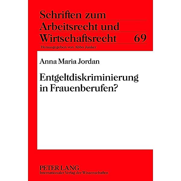 Entgeltdiskriminierung in Frauenberufen?, Anna Maria Jordan