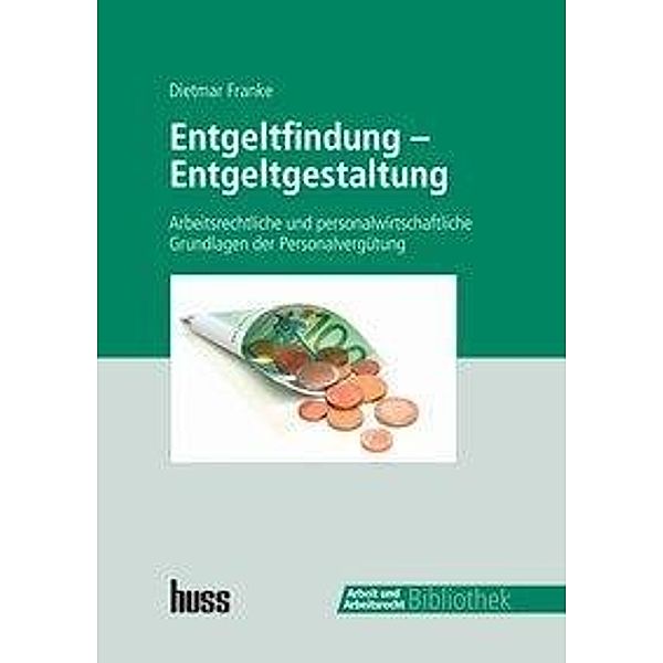 Entgeltfindung - Entgeltgestaltung, Dieter Franke