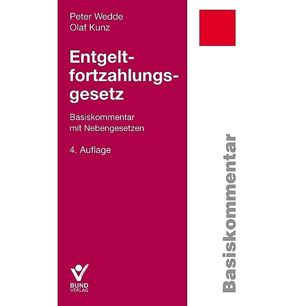 Entgeltfortzahlungsgesetz, Peter Wedde, Olaf Kunz