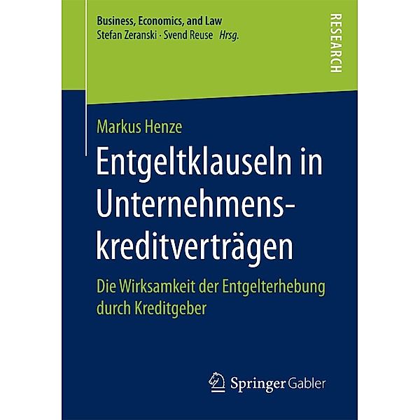 Entgeltklauseln in Unternehmenskreditverträgen / Business, Economics, and Law, Markus Henze
