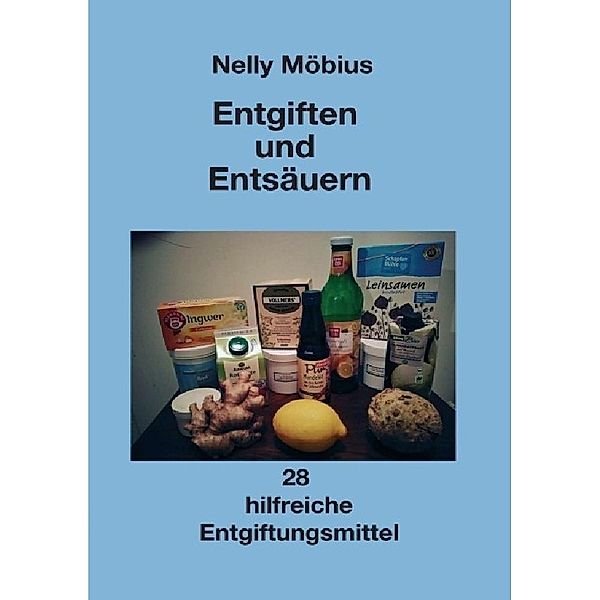 Entgiften und Entsäuern, Nelly Möbius