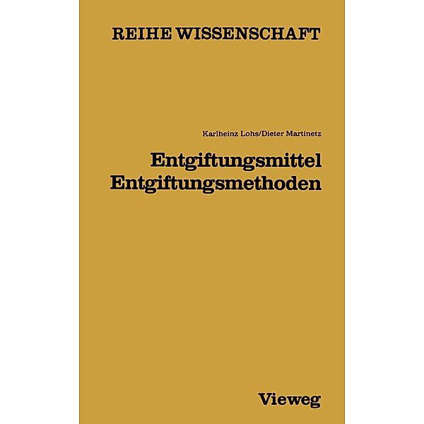 Entgiftungsmittel - Entgiftungsmethoden / Reihe Wissenschaft, Karlheinz Lohs