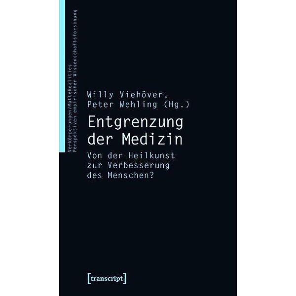 Entgrenzung der Medizin / VerKörperungen/MatteRealities - Perspektiven empirischer Wissenschaftsforschung Bd.4