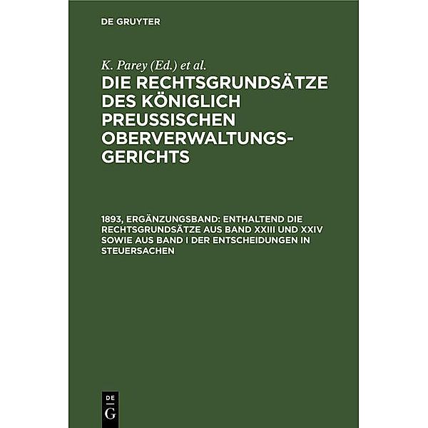 Enthaltend die Rechtsgrundsätze aus Band XXIII und XXIV sowie aus Band I der Entscheidungen in Steuersachen, K. Parrey