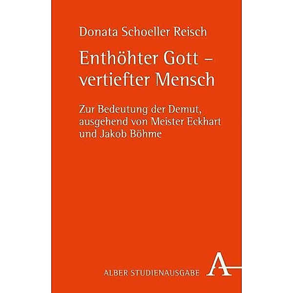 Enthöhter Gott - vertiefter Mensch, Donata Schöller Reisch