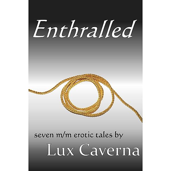 Enthralled, Lux Caverna