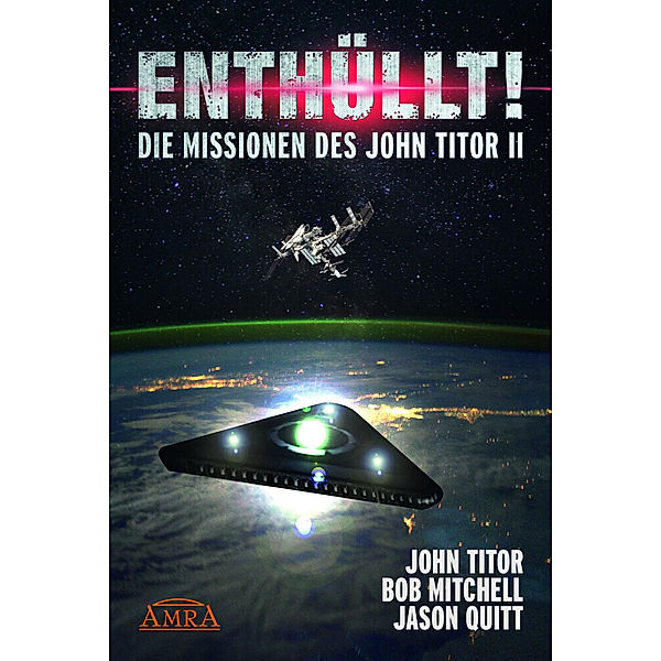 Enthüllt. Die Missionen des John Titor II, John Titor, Bob Mitchell, Jason Quitt