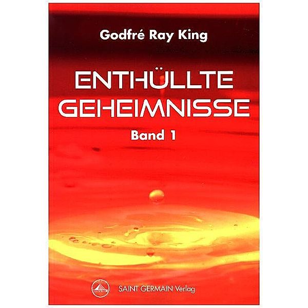 Enthüllte Geheimnisse, Saint Germain, Godfré Ray King